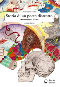 Storia di un poeta distratto. Da scrittore a scritto - Librerie.coop