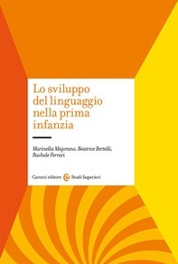Lo sviluppo del linguaggio nella prima infanzia - Librerie.coop