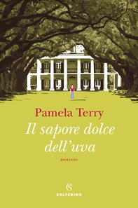 Il sapore dolce dell'uva - Librerie.coop