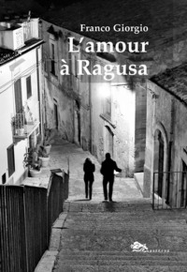 L'amour à Ragusa - Librerie.coop L'amour à Ragusa - Librerie.coop