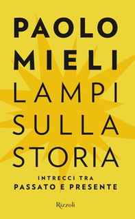 Lampi sulla storia. Intrecci tra passato e presente - Librerie.coop