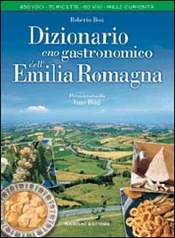 Dizionario enogastronomico dell'Emilia Romagna - Librerie.coop