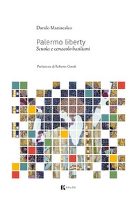 Palermo liberty. Scuola e cenacolo basiliani - Librerie.coop