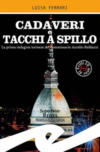 Cadaveri e tacchi a spillo. La prima indagine torinese del commissario Aurelio Baldanzi - Librerie.coop