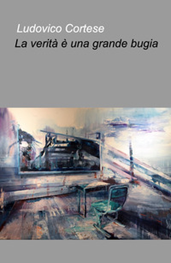 La verità è una grande bugia - Librerie.coop La verità è una grande bugia - Librerie.coop