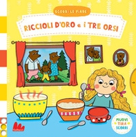 Riccioli d'oro e i tre orsi. Scorri le fiabe - Librerie.coop