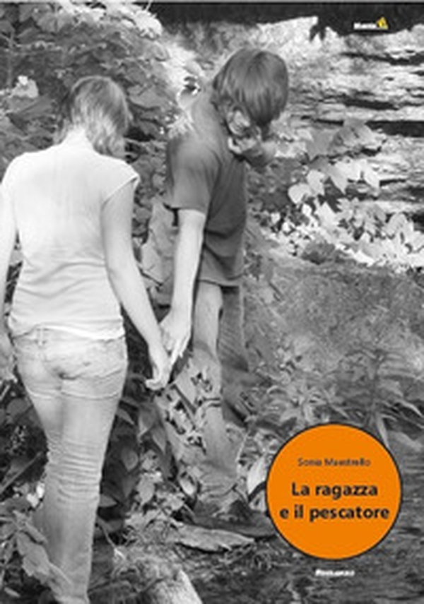 La ragazza e il pescatore - Librerie.coop La ragazza e il pescatore - Librerie.coop