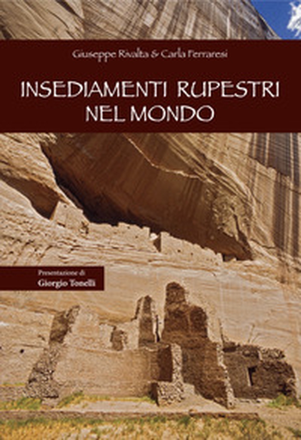 Insediamenti rupestri nel mondo - Librerie.coop Insediamenti rupestri nel mondo - Librerie.coop