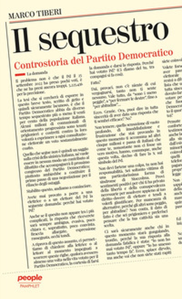 Il sequestro. Controstoria del Partito Democratico - Librerie.coop Il sequestro. Controstoria del Partito Democratico - Librerie.coop
