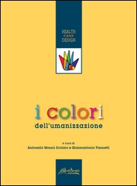 I colori dell'umanizzazione - Librerie.coop I colori dell'umanizzazione - Librerie.coop