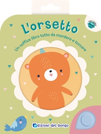 L'orsetto. Libri bebè - Librerie.coop