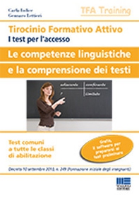 Tirocinio formativo attivo. Le competenze linguistiche e la comprensione dei testi - Librerie.coop Tirocinio formativo attivo. Le competenze linguistiche e la comprensione dei testi - Librerie.coop