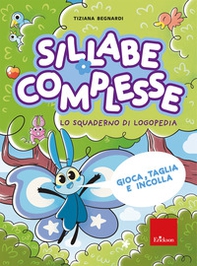 Sillabe complesse. Lo squaderno di logopedia - Librerie.coop