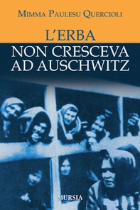 L'erba non cresceva ad Auschwitz - Librerie.coop