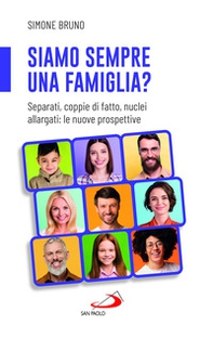 Siamo sempre una famiglia? Separati, coppie di fatto, nuclei allargati: le nuove prospettive - Librerie.coop Siamo sempre una famiglia? Separati, coppie di fatto, nuclei allargati: le nuove prospettive - Librerie.coop