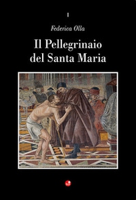 Il Pellegrinaio del Santa Maria della Scala - Librerie.coop