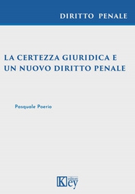 La certezza giuridica e un nuovo diritto penale - Librerie.coop