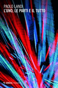 L’uno, le parti e il tutto - Librerie.coop