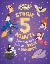 Storie in 5 minuti per sognare insieme a Erick e Dominick - Librerie.coop