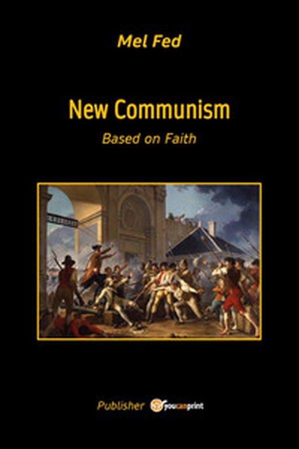 New communism. Based on faith - Librerie.coop
