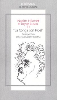 «La conga con Fidel». Ballo poetico della rivoluzione cubana - Librerie.coop «La conga con Fidel». Ballo poetico della rivoluzione cubana - Librerie.coop