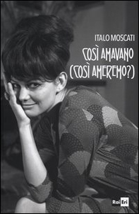 Così si amavano (così ameremo?) - Librerie.coop