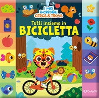 Tutti insieme in bicicletta. I miei incredibili cerca & Trova - Librerie.coop