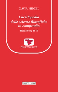 Enciclopedia delle scienze filosofiche in compendio. Heidelberg 1817 - Librerie.coop Enciclopedia delle scienze filosofiche in compendio. Heidelberg 1817 - Librerie.coop