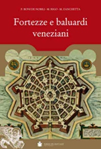 Fortezze e baluardi veneziani - Librerie.coop