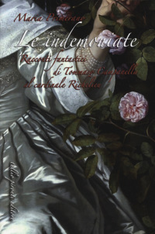 Le indemoniate. Racconti fantastici di Tommaso Campanella al cardinale Richelieu - Librerie.coop Le indemoniate. Racconti fantastici di Tommaso Campanella al cardinale Richelieu - Librerie.coop