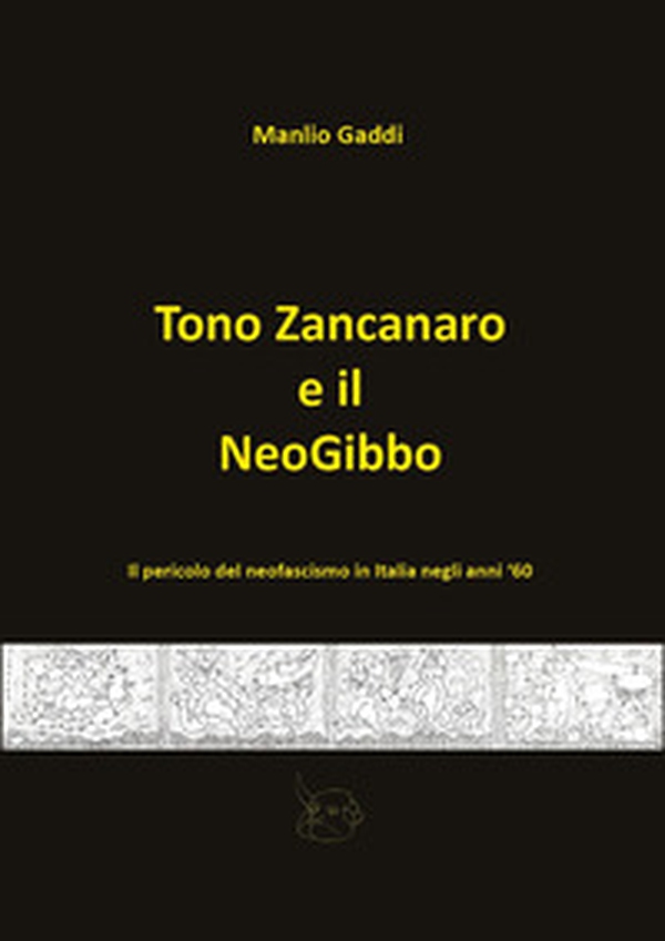 Tono Zancanaro e il NeoGibbo - Librerie.coop