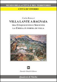 Villa Lante a Bagnaia tra Cinquecento e Seicento, la Chiesa in forma di villa - Librerie.coop Villa Lante a Bagnaia tra Cinquecento e Seicento, la Chiesa in forma di villa - Librerie.coop