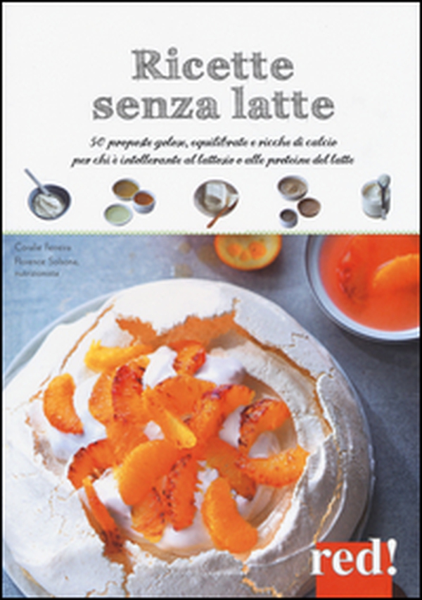Ricette senza latte - Librerie.coop Ricette senza latte - Librerie.coop