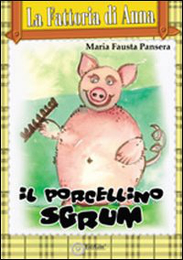 Il porcellino Sgrunf - Librerie.coop Il porcellino Sgrunf - Librerie.coop