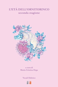 L'età dell'ornitorinco. Seconda stagione - Librerie.coop