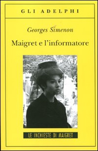 Maigret e l'informatore - Librerie.coop