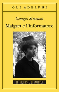 Maigret e l'informatore - Librerie.coop