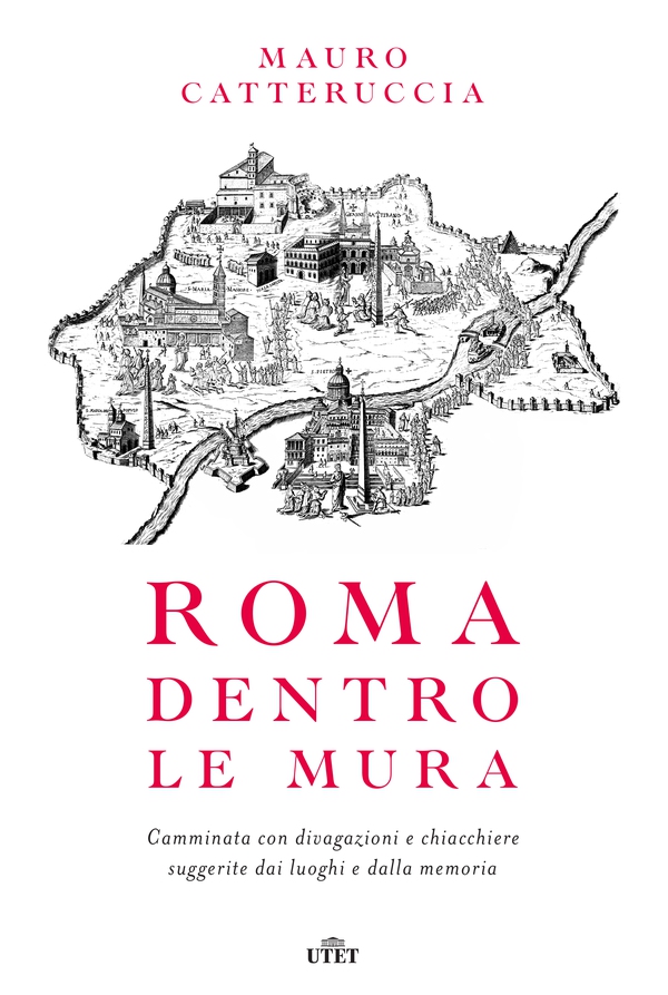 Roma dentro le mura - Librerie.coop Roma dentro le mura - Librerie.coop