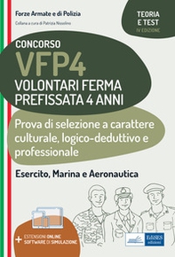 Concorso VFP4. Volontari Ferma Prefissata 4 anni. Prova di selezione a carattere culturale, logico-deduttivo e professionale - Librerie.coop