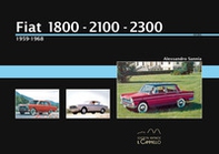 Fiat 1800-2100-2300 (1959-1968) - Vol. 1 - Librerie.coop Fiat 1800-2100-2300 (1959-1968) - Vol. 1 - Librerie.coop