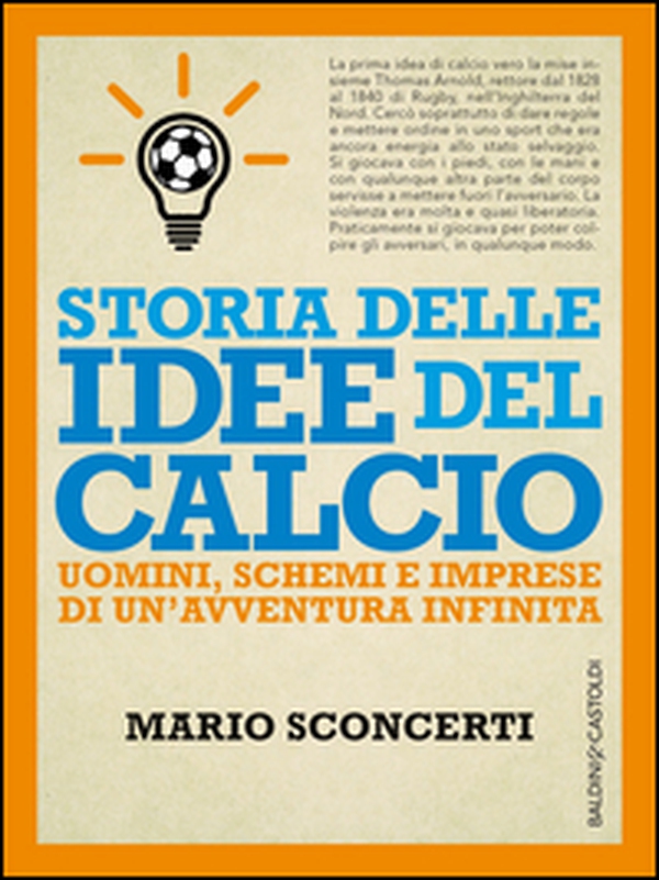 Storia delle idee del calcio. Uomini, schemi e imprese di un'avventura infinita - Librerie.coop Storia delle idee del calcio. Uomini, schemi e imprese di un'avventura infinita - Librerie.coop