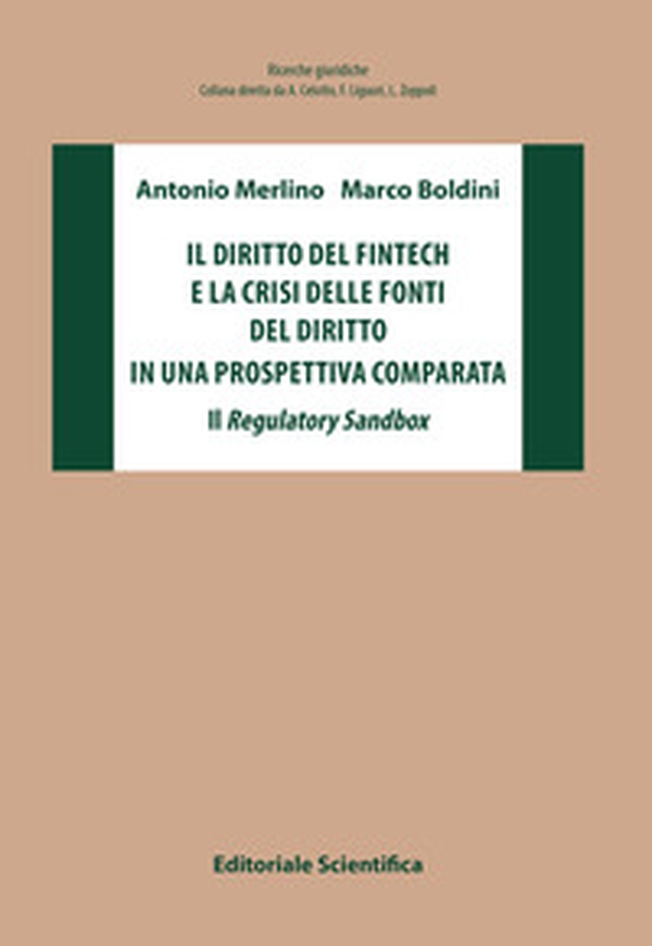 Il diritto del fintech e la crisi delle fonti del diritto in una prospettiva comparata. Il Regulatory Sandbox - Librerie.coop Il diritto del fintech e la crisi delle fonti del diritto in una prospettiva comparata. Il Regulatory Sandbox - Librerie.coop