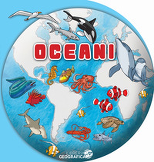 Gli oceani - Librerie.coop Gli oceani - Librerie.coop
