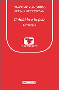 Il dubbio e la fede. Carteggio - Librerie.coop