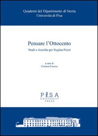 Pensare l'Ottocento. Studi e ricerche per Regina Pozzi - Librerie.coop Pensare l'Ottocento. Studi e ricerche per Regina Pozzi - Librerie.coop