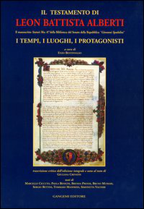 Il testamento di Leon Battista Alberti. Il manoscritto «Statuti Mss. 87» della Biblioteca del Senato della Repubblica «Giovanni Spadolini» - Librerie.coop Il testamento di Leon Battista Alberti. Il manoscritto «Statuti Mss. 87» della Biblioteca del Senato della Repubblica «Giovanni Spadolini» - Librerie.coop
