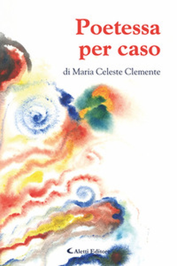 Poetessa per caso - Librerie.coop Poetessa per caso - Librerie.coop