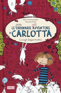 Conigli dappertutto. Le (stra)ordinarie (dis)avventure di Carlotta - Librerie.coop