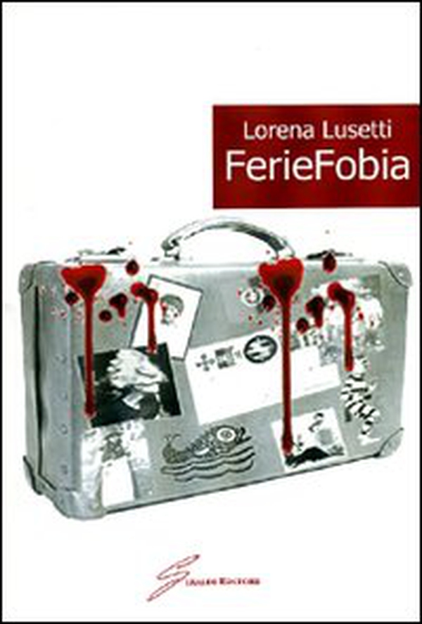 Feriefobia - Librerie.coop Feriefobia - Librerie.coop