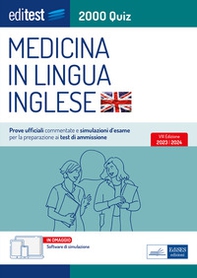 EdiTEST. Medicina in lingua inglese. 2000 quiz. Prove ufficiali commentate e simulazioni d'esame per la preparazione ai test di ammissione - Librerie.coop